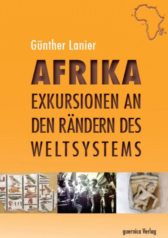 Afrika. Exkursionen an den Rändern des Weltsystems
